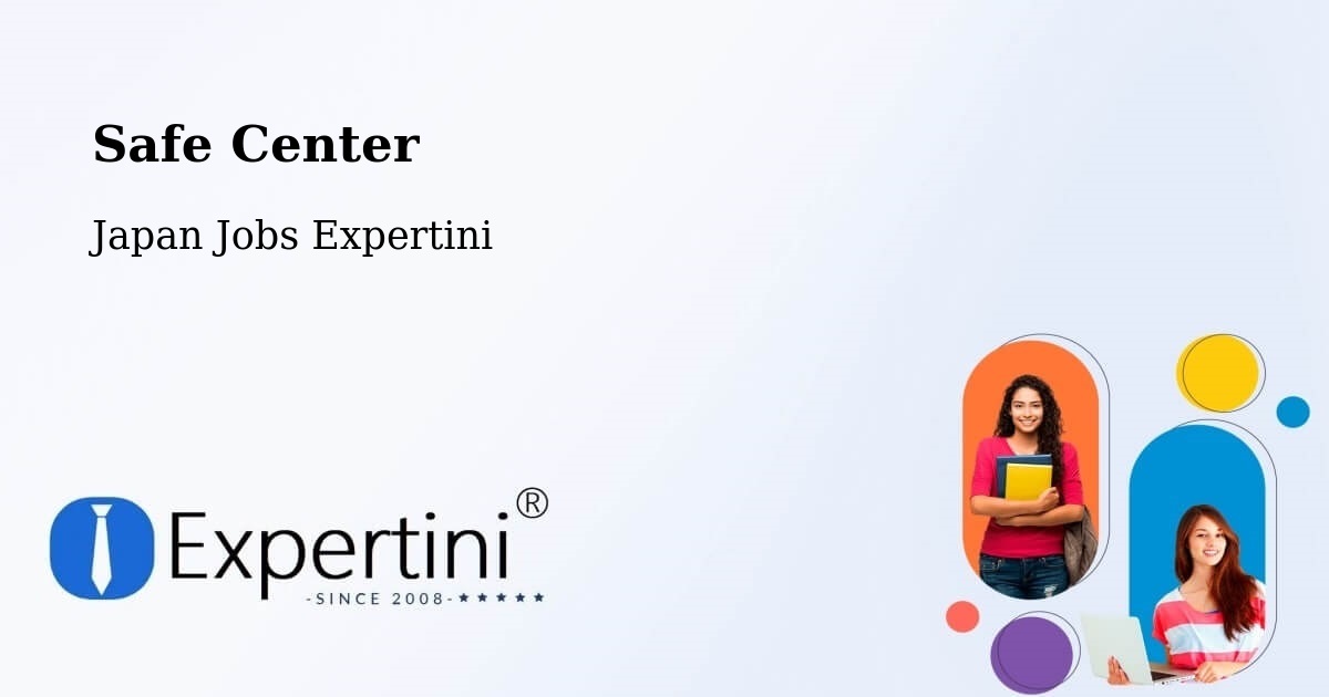 Safety Center – Watari - Japan Jobs Expertini